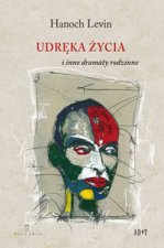 Udreka zycia i inne dramaty rodzinne