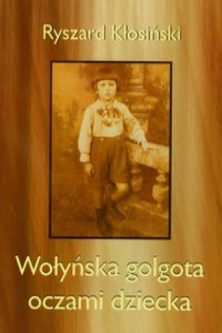 Wolynska golgota oczami dziecka