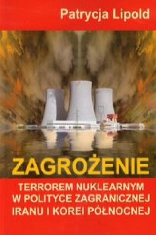 Zagrozenie terrorem nuklearnym w polityce zagranicznej Iranu i Korei Polnocnej