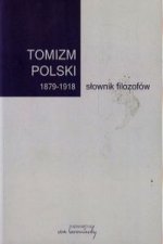 Tomizm polski 1879-1918 slownik filozofow