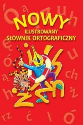 Nowy ilustrowany slownik ortograficzny + CD