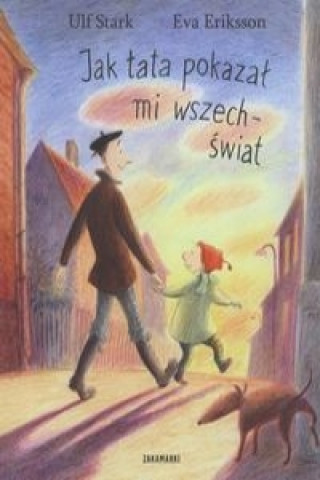 Jak tata pokazal mi wszechswiat (Eva Eriksson,Ulf Stark)()
