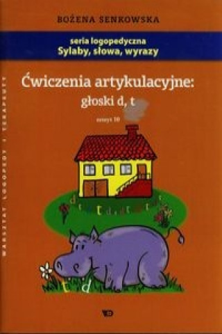 Cwiczenia artykulacyjne gloski d t Zeszyt 10