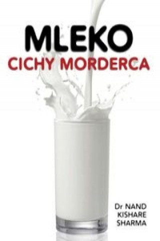 Mleko cichy morderca