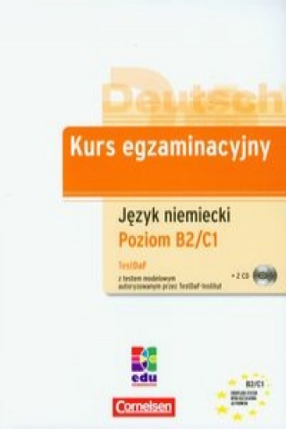 Kurs egzaminacyjny Jezyk niemiecki Poziom B2/C1 + 2 CD