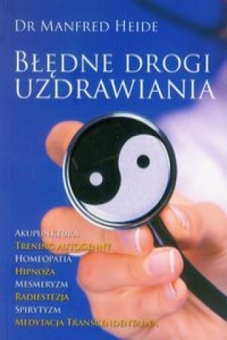 Bledne drogi uzdrawiania