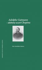Adolphe Gutmann - ulubiony uczen Chopina