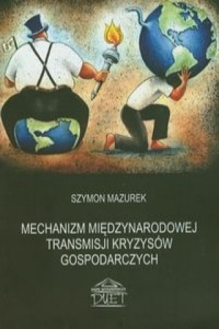 Mechanizm miedzynarodowej transmisji kryzysow gospodarczych