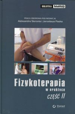 Fizykoterapia w praktyce Czesc 2