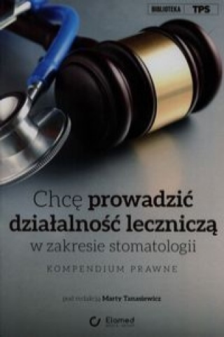 Chce prowadzic dzialalnosc lecznicza w zakresie stomatologii