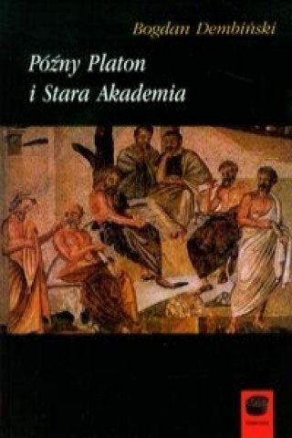 Pozny Platon i Stara Akademia