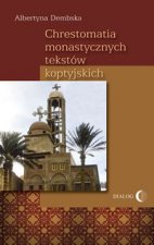 Chrestomatia monastycznych tekstow koptyjskich