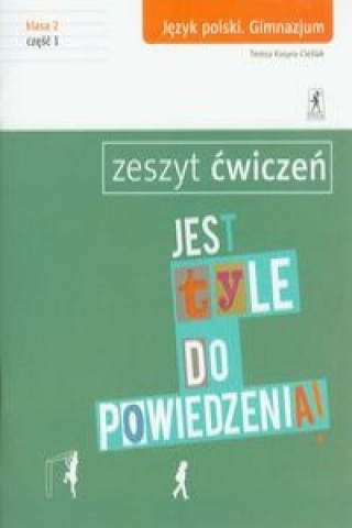 Jest tyle do powiedzenia 2 Jezyk polski Zeszyt cwiczen Czesc 1