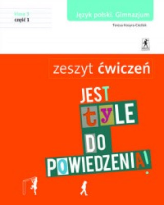 Jest tyle do powiedzenia 3 Jezyk polski Zeszyt cwiczen Czesc 1