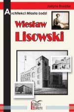 Architekci miasta Lodzi  Wieslaw Lisowski