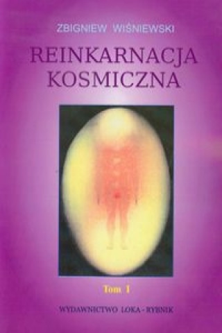 Reinkarnacja kosmiczna Tom 1