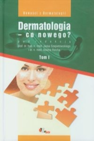 Dermatologia co nowego  Tom 1