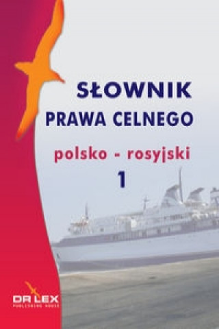 Slownik prawa celnego polsko rosyjski 1
