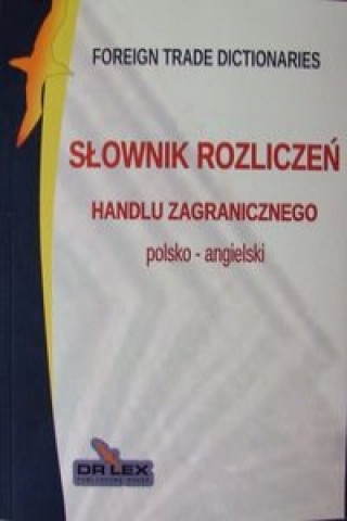 Slownik rozliczen handlu zagranicznego polsko angielski