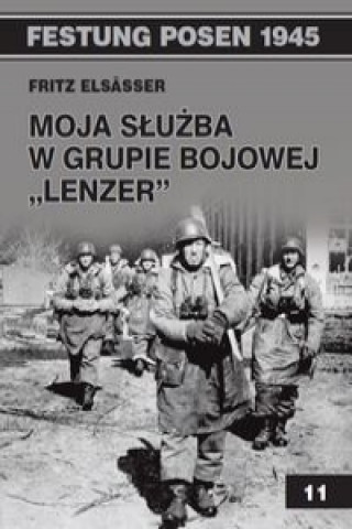 Moja sluzba w grupie bojowej Lenzer