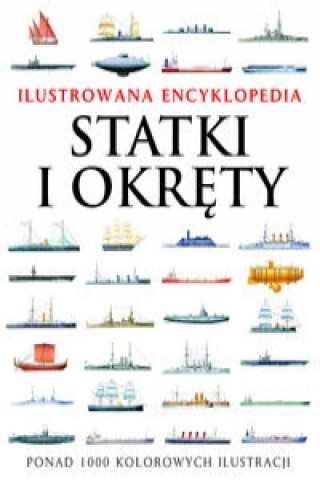 Statki i okrety Ilustrowana encyklopedia