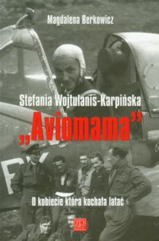 Aviomama Stefania Wojtulanis-Karpinska