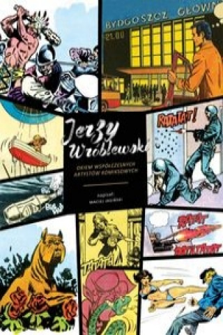 Jerzy Wroblewski okiem wspolczesnych artystow komiksowych