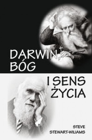 Darwin, Bog i sens zycia