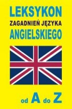 Leksykon zagadnien jezyka angielskiego od A do Z