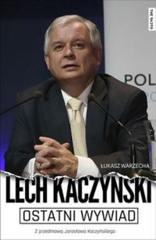 Ostatni wywiad Lech Kaczynski