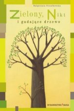 Zielony, Nikt i gadajace drzewo