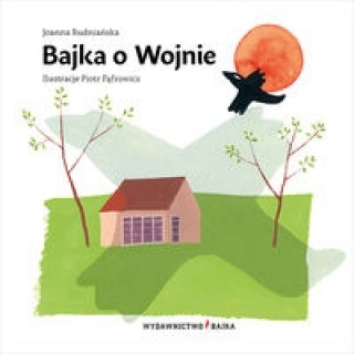 Bajka o Wojnie (Joanna Rudnianska)(Pevná)
