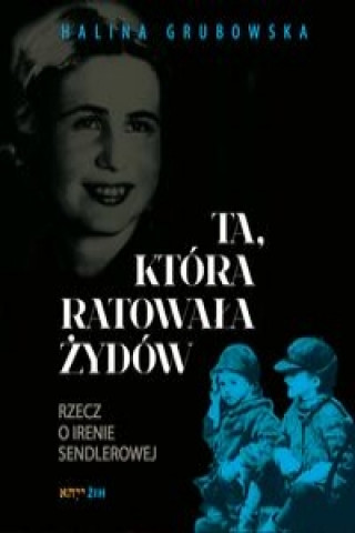 Ta, ktora ratowala Zydow