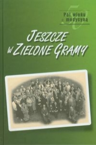 Jeszcze w zielone gramy