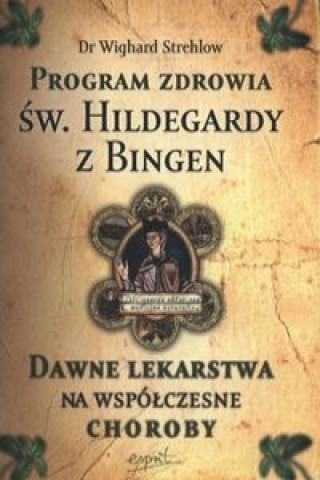 Program zdrowia sw. Hildegardy z Bingen