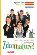 Zdam mature! Matura 2015 Jezyk hiszpanski Zbior zadan + CD Egzamin ustny