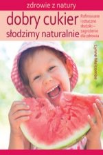 Dobry cukier Slodzimy naturalnie