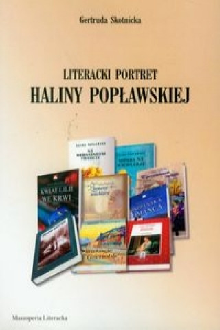 Literacki portret Haliny Poplawskiej