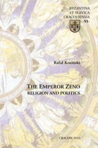 Emperor Zeno Religion and Politics