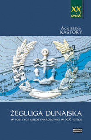 Zegluga dunajska w polityce miedzynarodowej w XX wieku