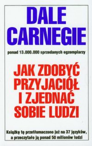 Jak zdobyc przyjaciol i zjednac sobie ludzi