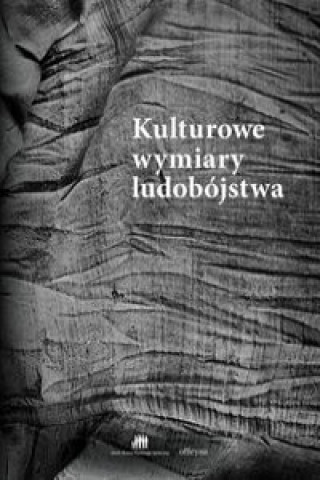 Kulturowe wymiary ludobojstwa