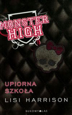 Monster High 1 Upiorna szkola