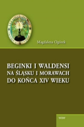 Beginki i Waldensi na Slasku i Morawach do konca XIV wieku
