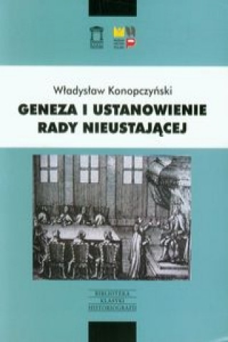 Geneza i ustanowienie Rady Nieustajacej