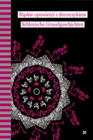 Slaskie opowiesci z dreszczykiem Schlesische Gruselgeschichten