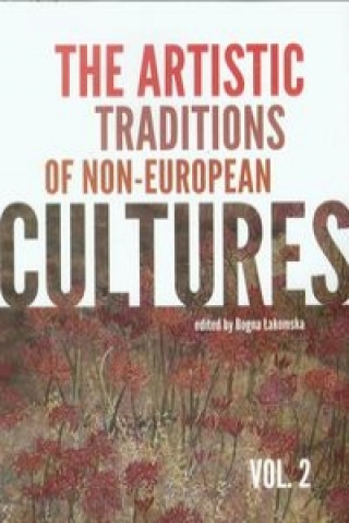 The artistic traditions of non-european cultures vol.2