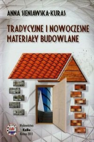 Tradycyjne i nowoczesne materialy budowlane