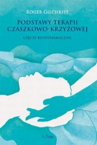 Podstawy terapii czaszkowo-krzyzowej