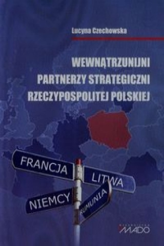 Wewnatrzunijni partnerzy strategiczni Rzeczypospolitej Polskiej